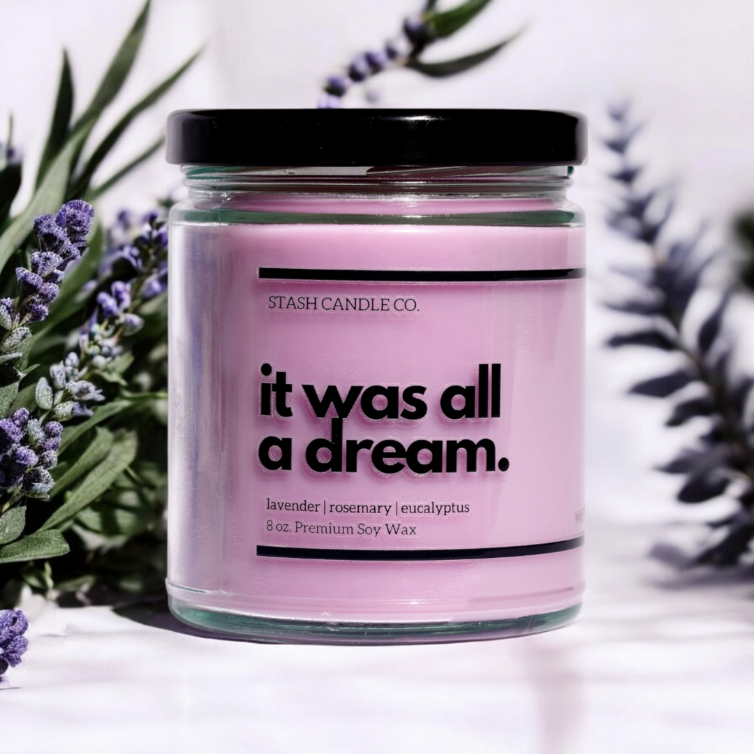 It Was All a DREAM Candle, 8oz. Lavender Eucalyptus Rosemary