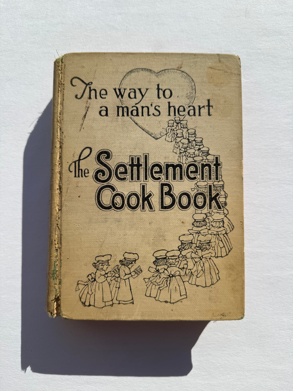 The Settlement Cookbook 
- The Way to a Man's Heart - 1934